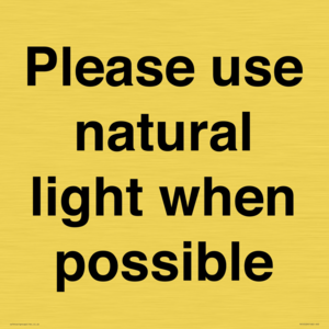 Please use natural light when possible